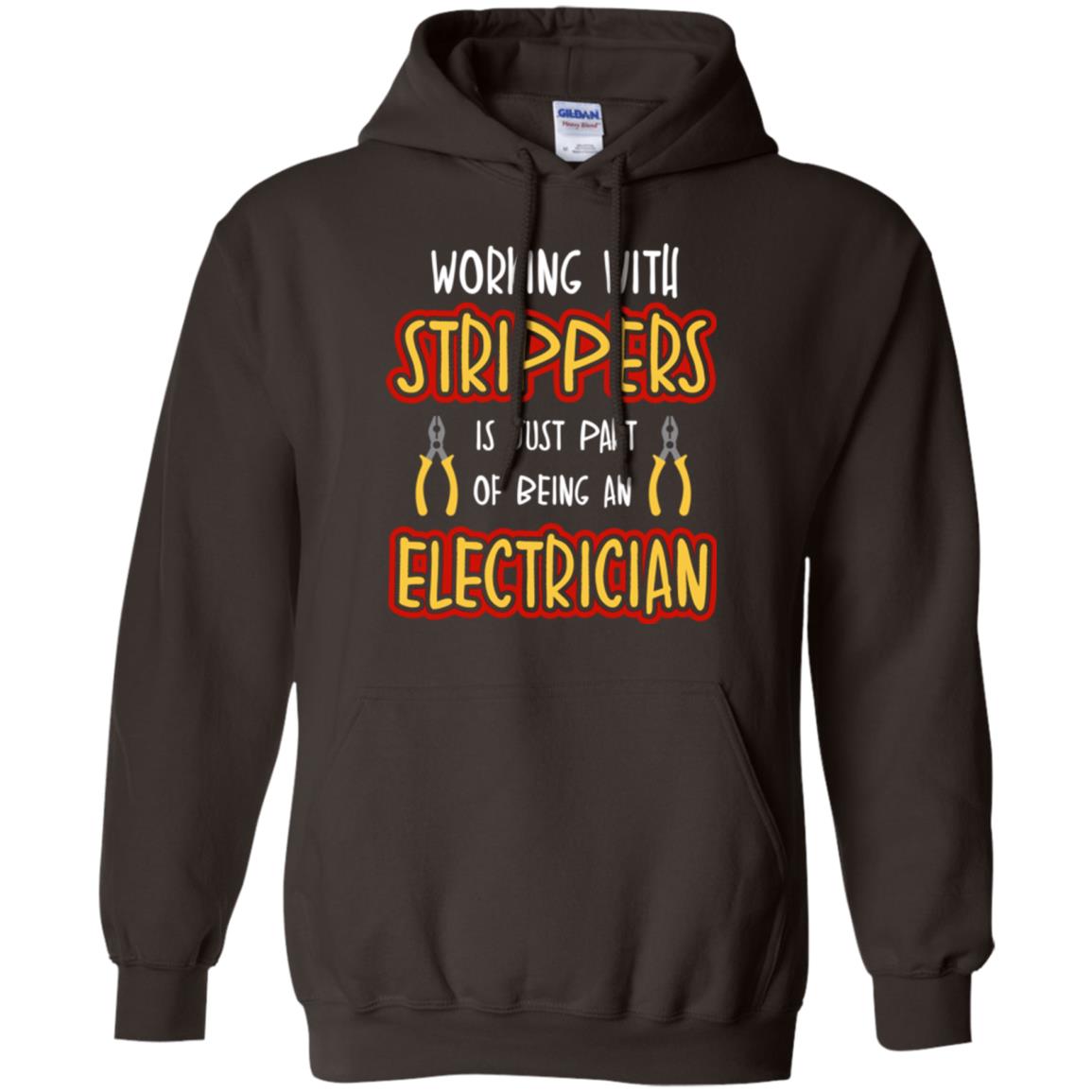 Electrician T-shirt Working With Strippers Is Just Part Of Being Dark Chocolate