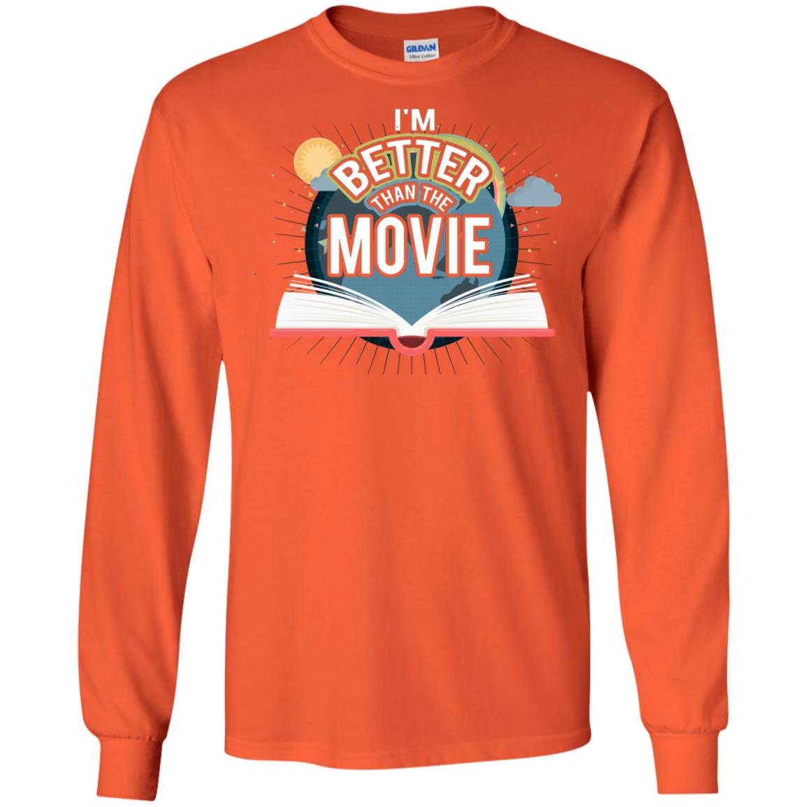 Im Better Than The Movie Bookworm T-shirt Orange
