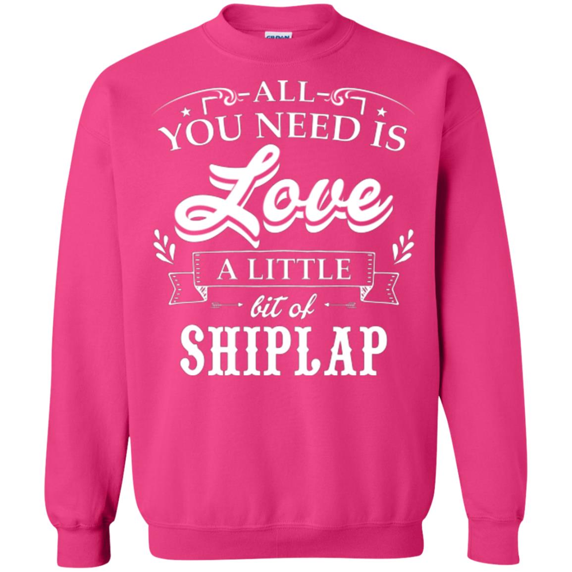 All You Need Is Love A Little Bit Of Shiplap Fixer-upper T-shirt Heliconia