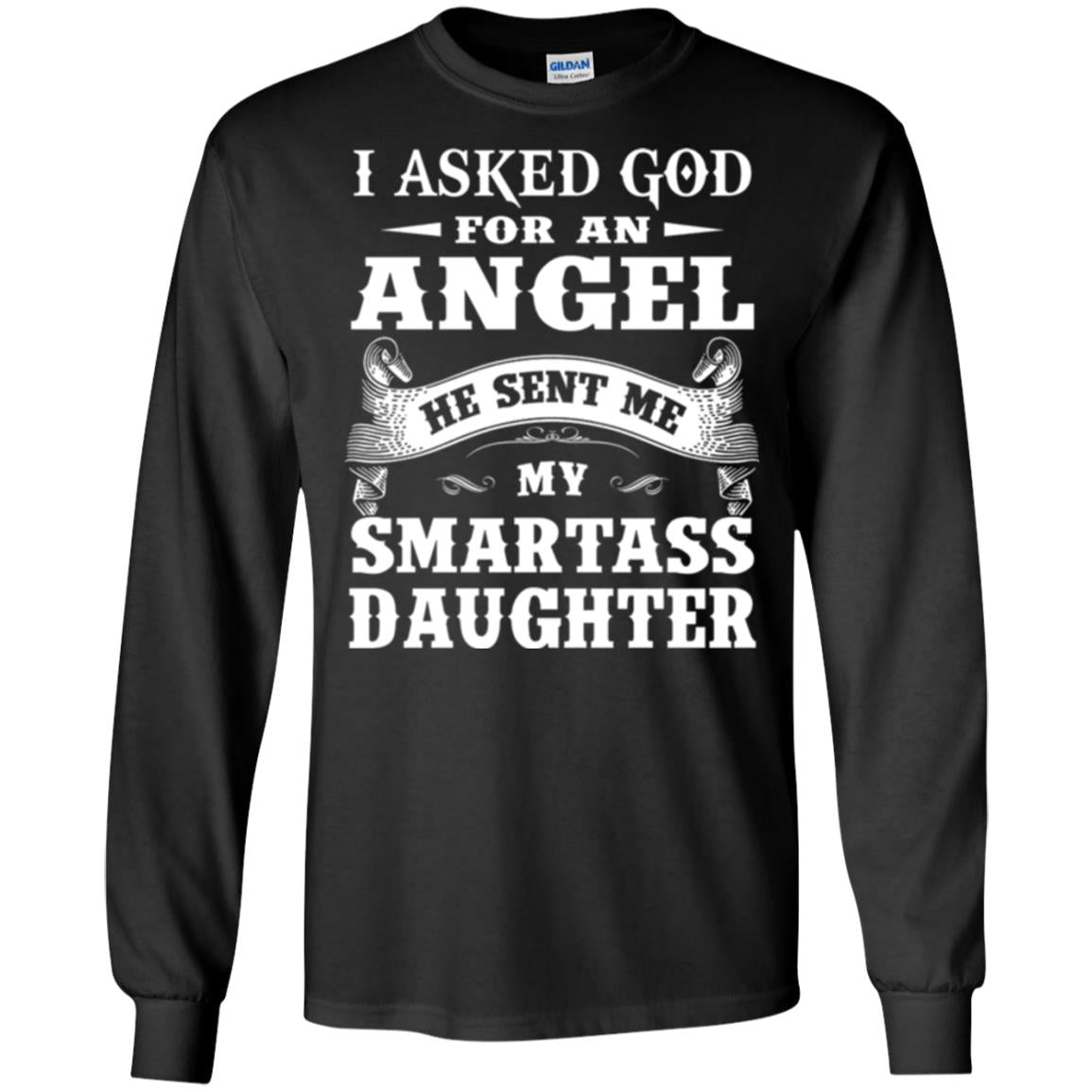 Daddy T-shirt I Asked God For An Angel Black