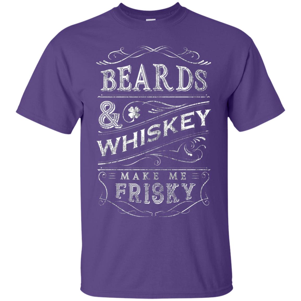 Beards And Whiskey Make Me Frisky Shirt Purple