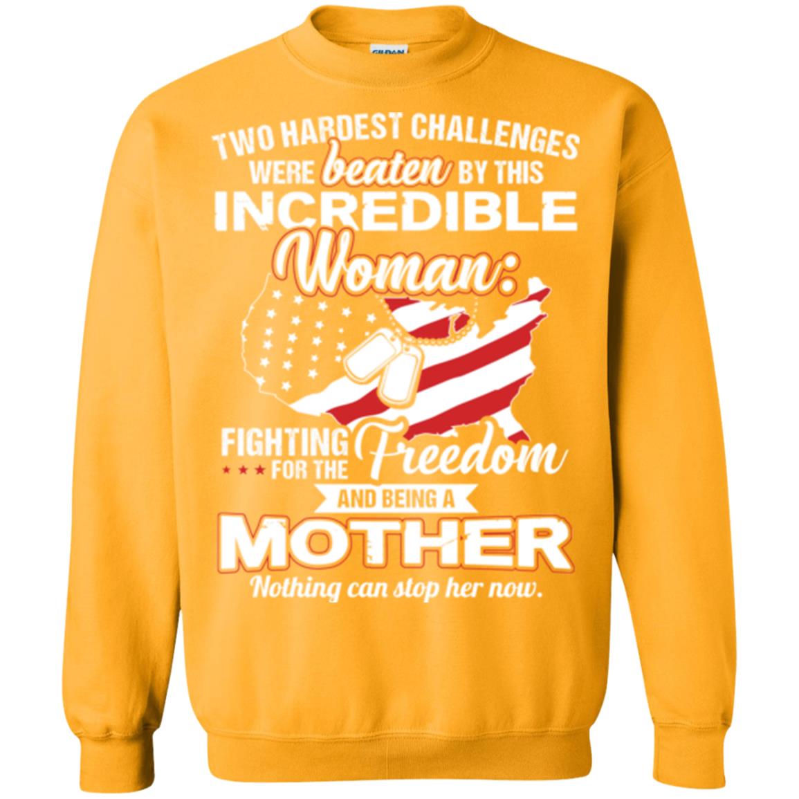 Incrediable Woman Fighting For The Freedom And Being A Mother Military Shirt Gold