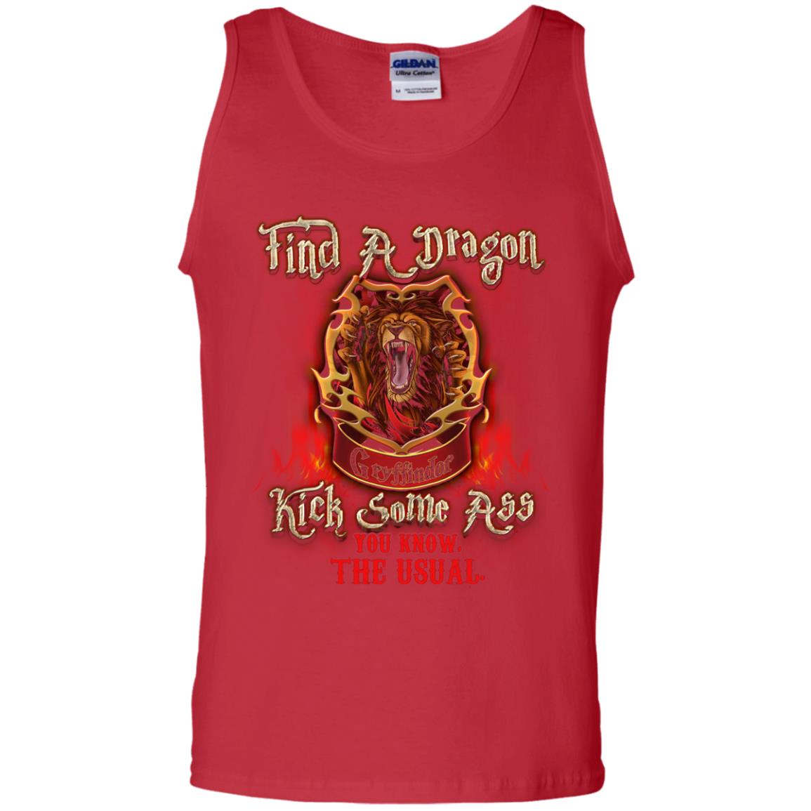 Find A Dragon Kick Some Ass You Know The Usual Gryffindor House Harry Potter Fan ShirtG220 Gildan 100% Cotton Tank Top