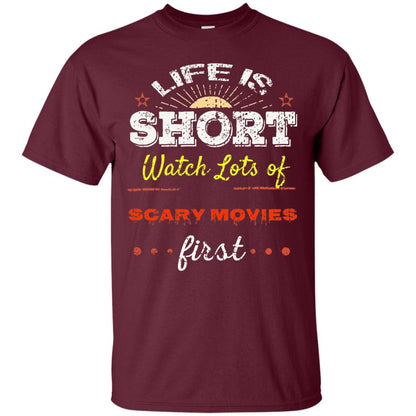 Horror Movie T-shirt Life Is Short Watch Scary Movies First Maroon