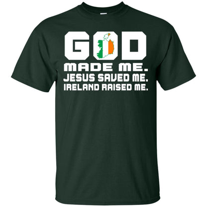 God Made Me Jesus Saved Me Ireland Raised Me Irish Gift Shirt Forest