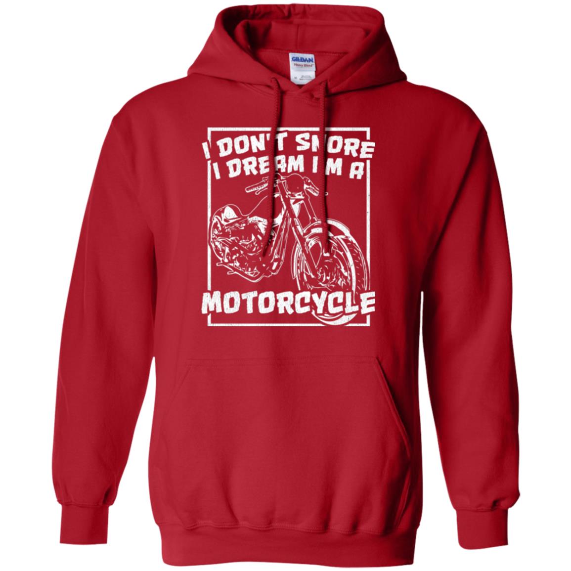 Motorcycle T-shirt I Don_t Snore I Dream I_m A Motorcycle Red