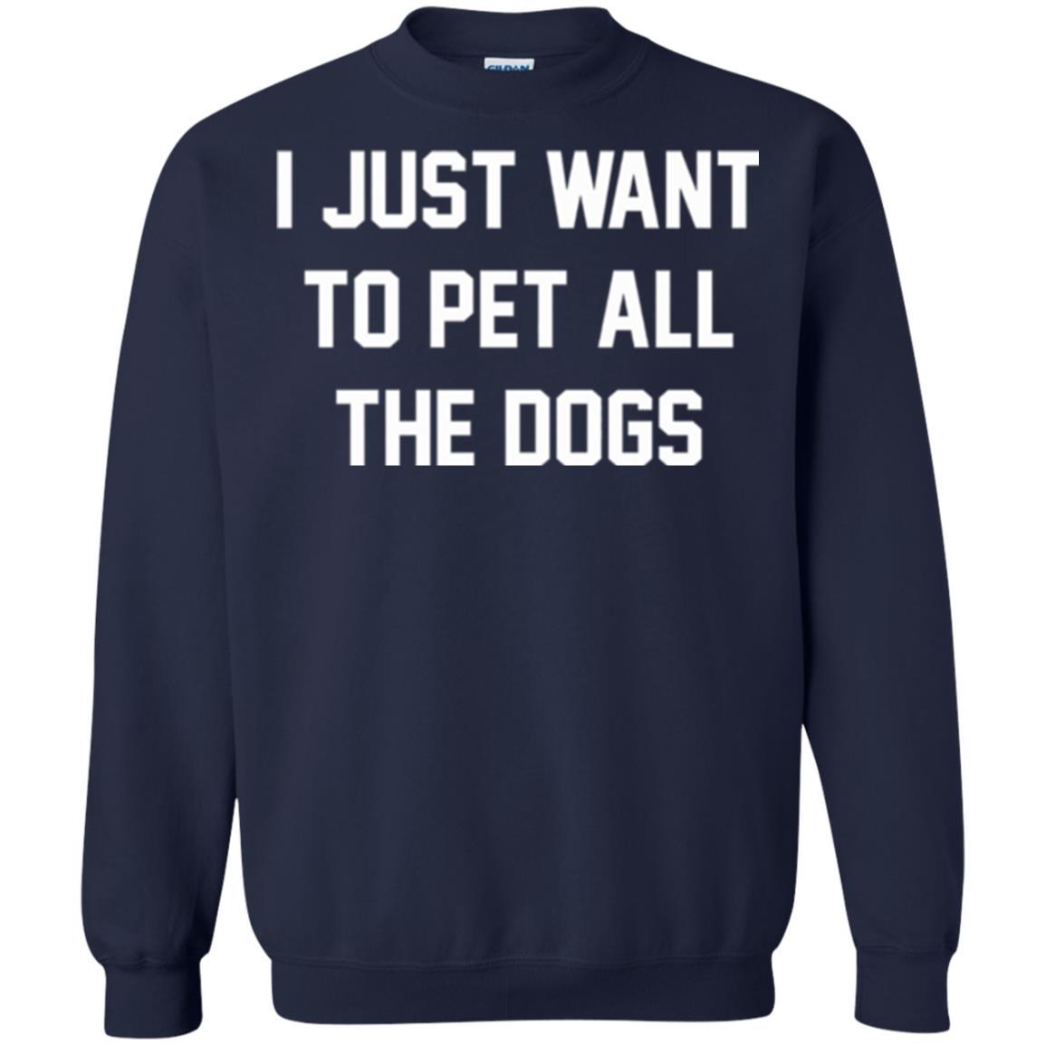 Dog Lover T-shirt I Just Want To Pet All The Dogs Navy