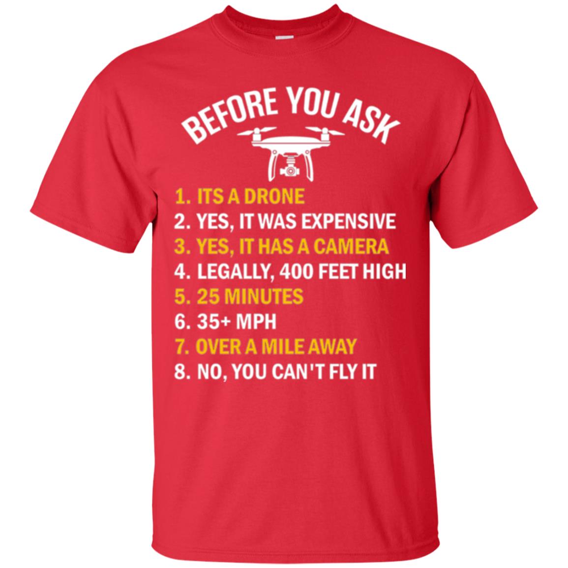 Before You Ask Funny Drone T-shirt You Can_t Fly It Red