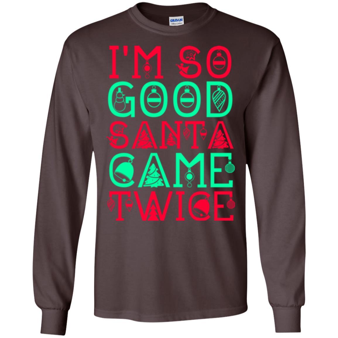 Christmas T-shirt I'm So Good Santa Cam Twice Dark Chocolate