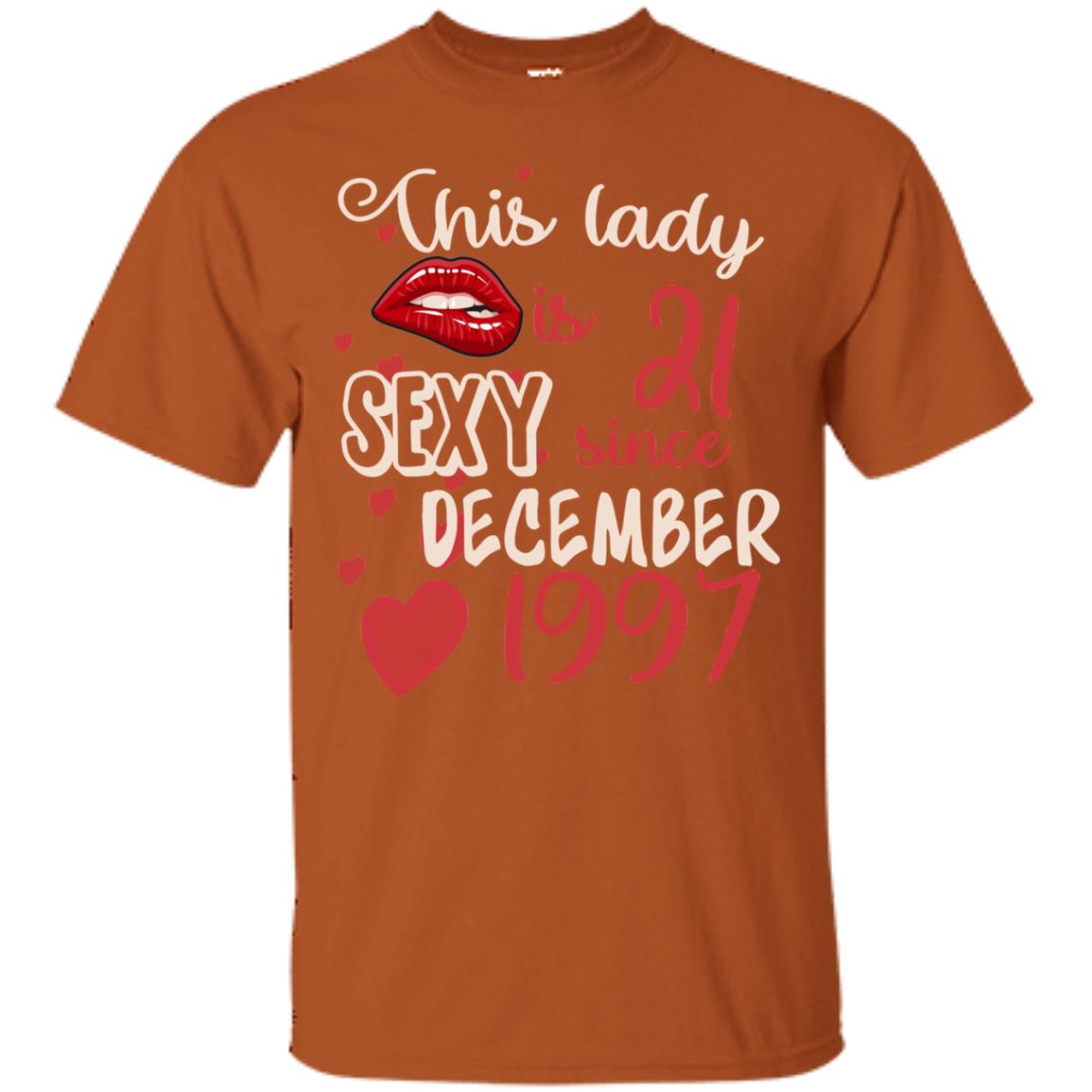 This Lady Is 21 Sexy Since December 1997 21st Birthday Shirt For December Womens Texas Orange