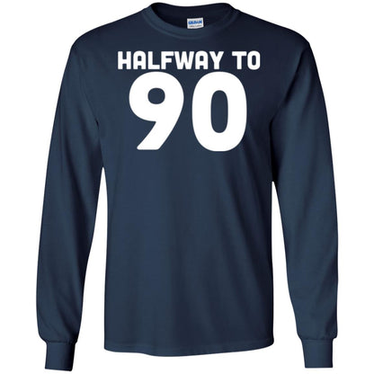 Funny 45th Birthday Funny T-shirt Halfway To 90 Navy