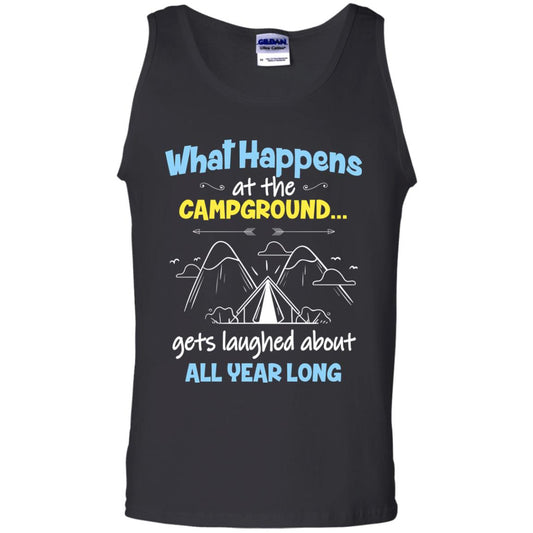 What Happens At The Campground Gets Laughed About All Year Long Camping Shirt Black