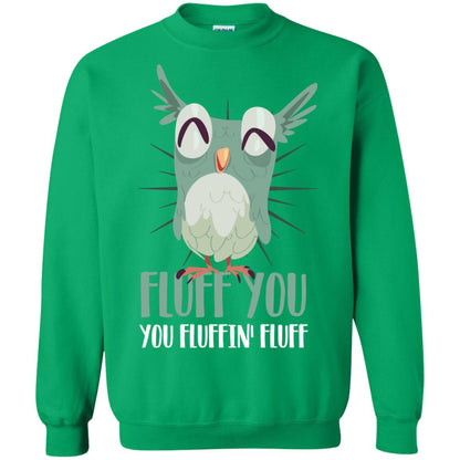 Fluff You You Fluffin_ Fluff Best Shirt For Owl Lovers Irish Green