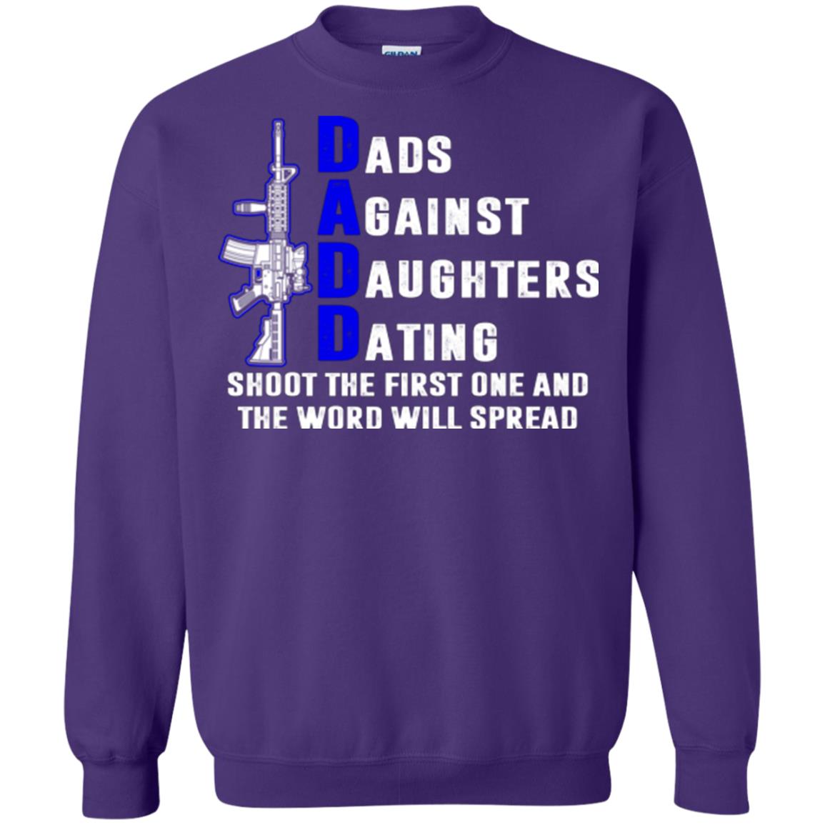 Dads Against Daughters Dating Shoot The First One And The Word Will Spread Shirt Purple