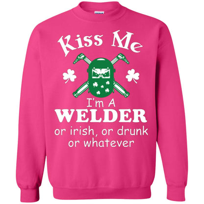 St. Patrick's Day T-shirt Kiss Me I’m A Welder Or Irish Or Drunk Or Whatever Heliconia