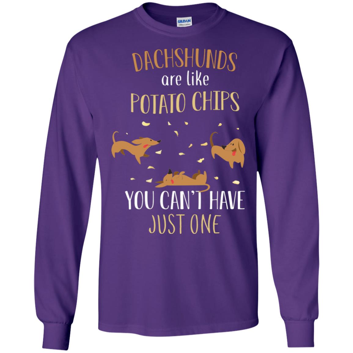 Dachshunds Are Like Potato Chips You Can't Have Just One Shirt Purple