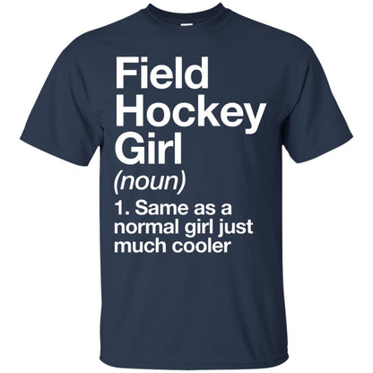 Field Hockey Girl Definition Hockey Lover T-shirt Navy