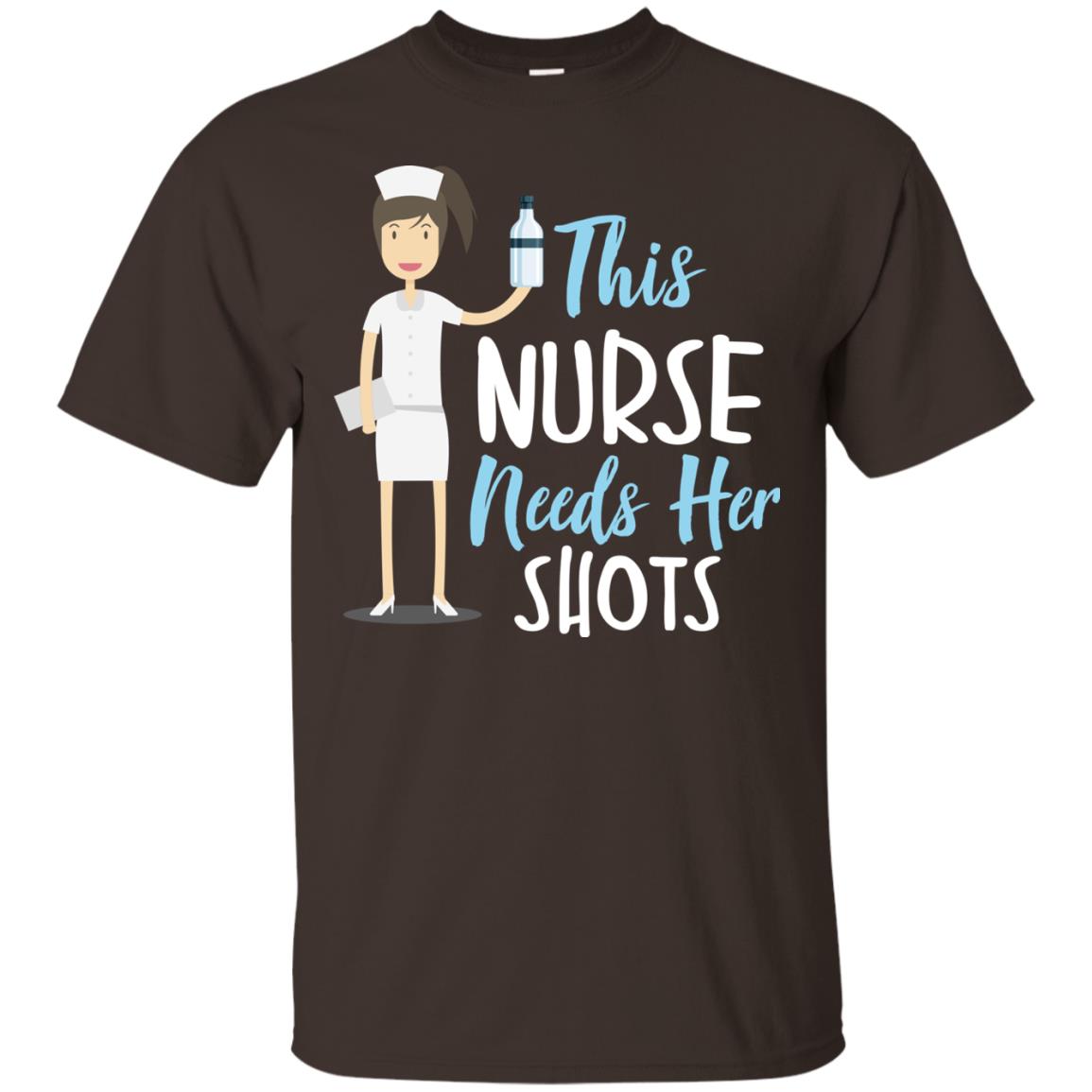 This Nurse Needs Her Shots Funny Saying T-shirt For Nurse Dark Chocolate