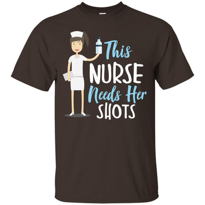 This Nurse Needs Her Shots Funny Saying T-shirt For Nurse Dark Chocolate