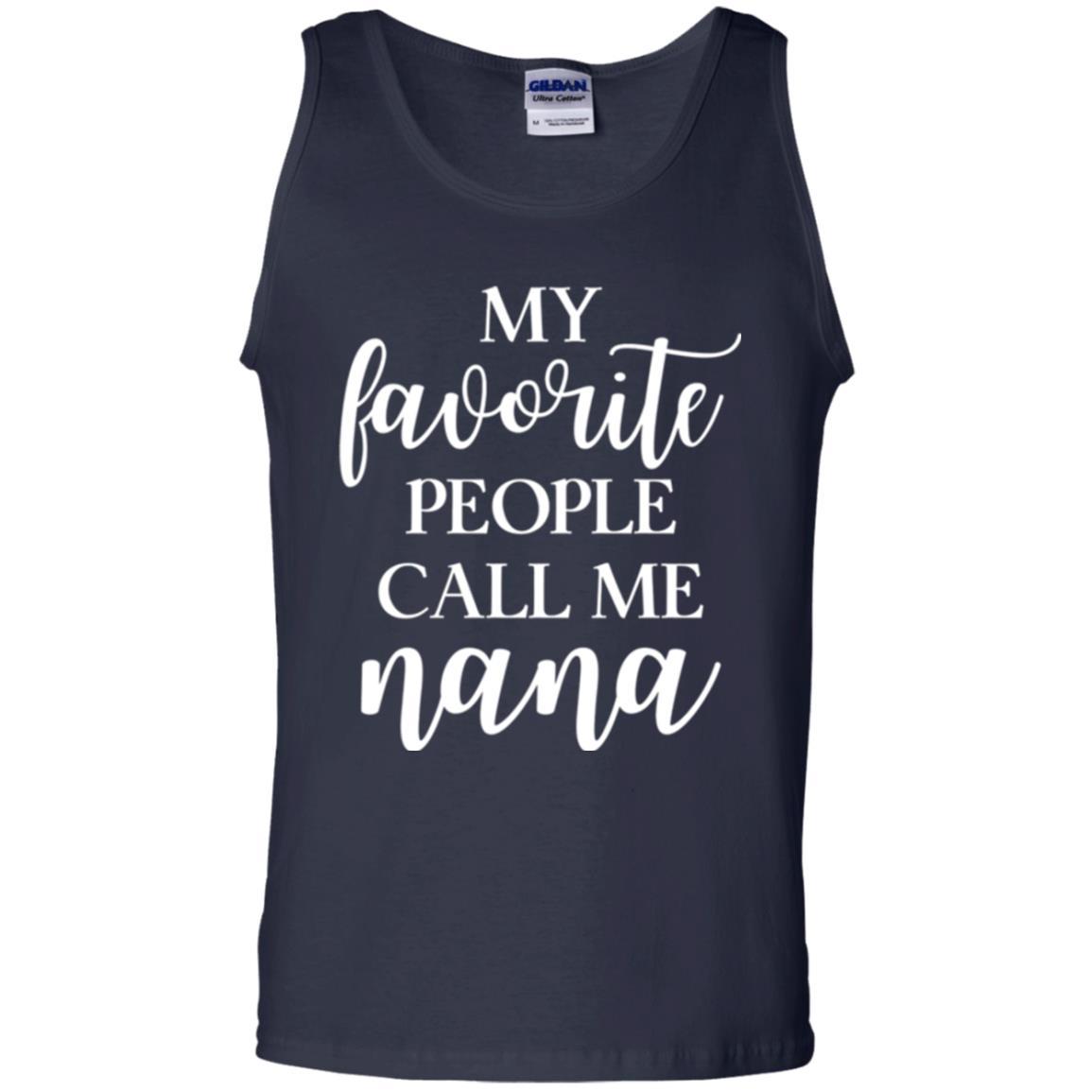 Nana T-shirt My Favorite People Call Me Nana Navy