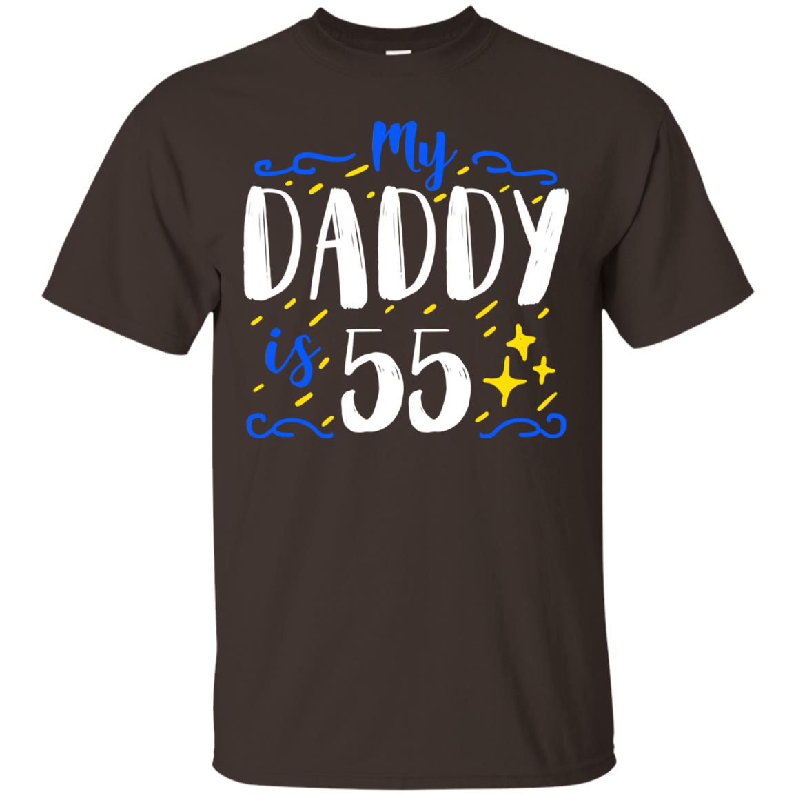 My Daddy Is 55 55th Birthday Daddy Shirt For Sons Or Daughters Dark Chocolate