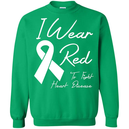 Heart Disease Awareness T-shirt I Wear Red To Fight Heart Disease Irish Green