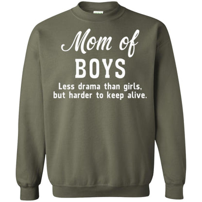 Mom Of Boys Less Drama Than Girls But Harder To Keep Alive T-shirt Mothers Day Military Green