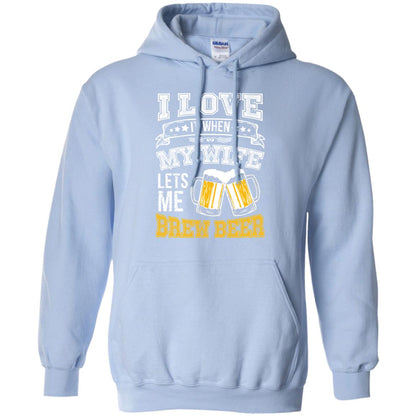 I Love It When My Wife Lets Me Brew Beer Shirt For Husband Light Blue