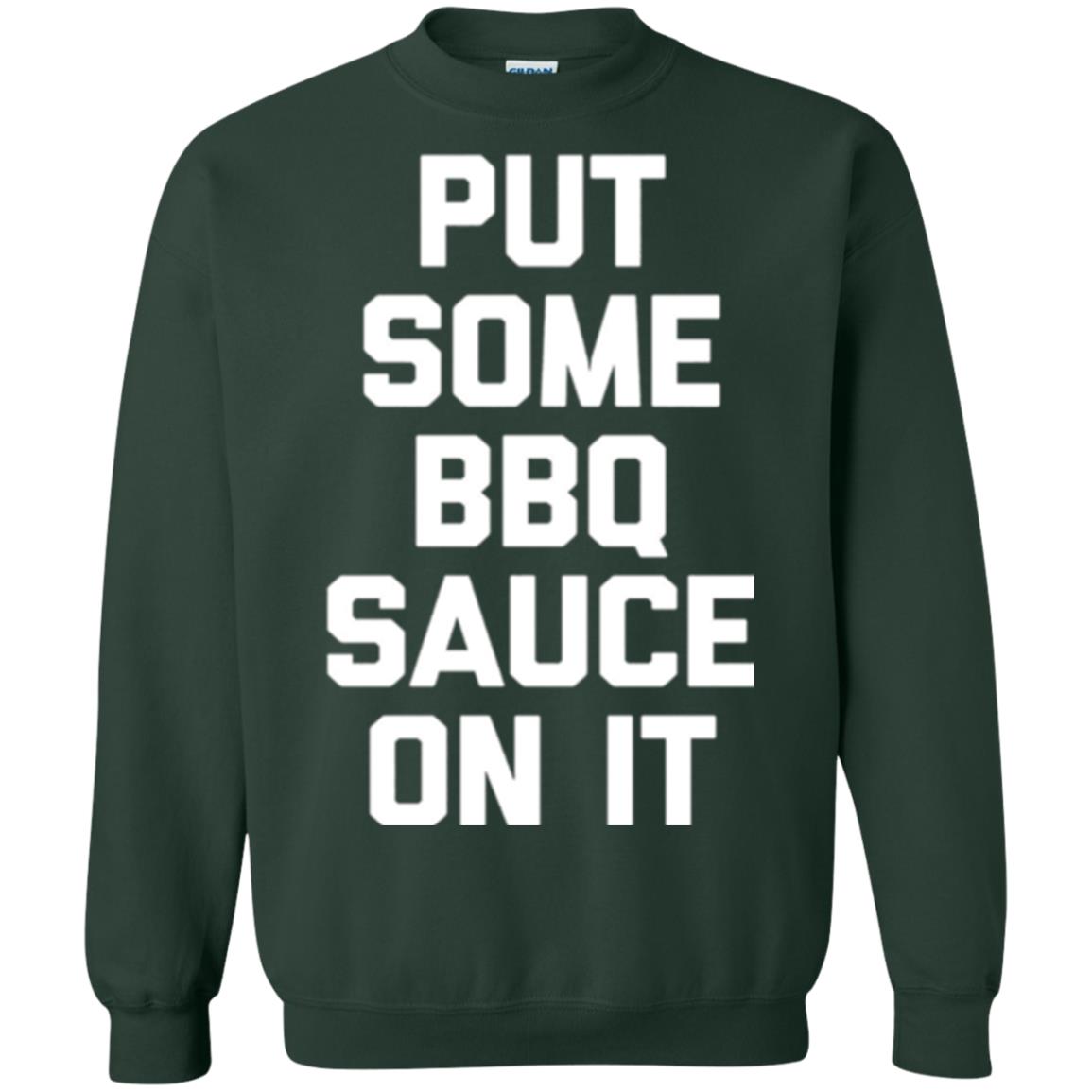 Barbecue Lovers T-shirt Put Some Bbq Sauce On It Forest Green
