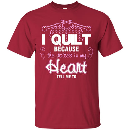 I Quilt Because The Voices In My Head Tell Me To Quilting Shirt Cardinal