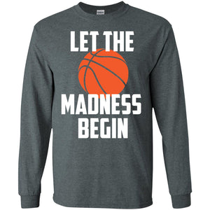 Let The Madness Begin Basketball Player Shirt