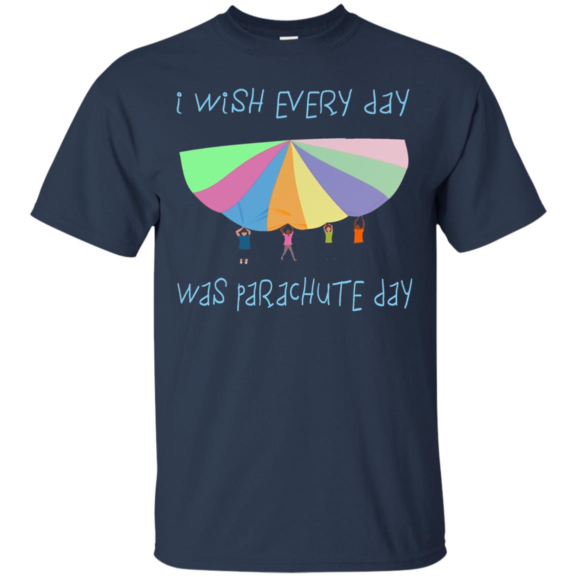 I Wish Every Day Was Parachute Day Funny T-shirt Navy