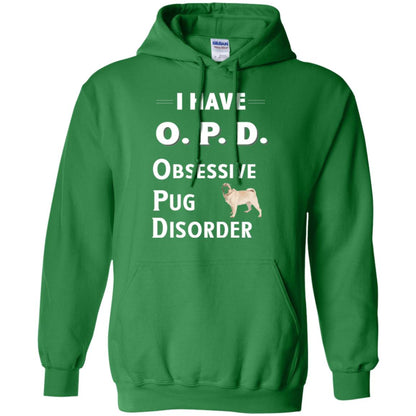 Dog Lovers T-shirt I Have Opd Obsessive Pug Disorder Irish Green