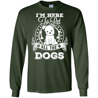 Dog Lover T-shirt I'm Here To Pet All The Dogs Forest Green