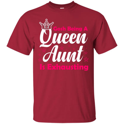 Gosh Being A Queen Aunt Is Exhausting Aunt Shirt Cardinal