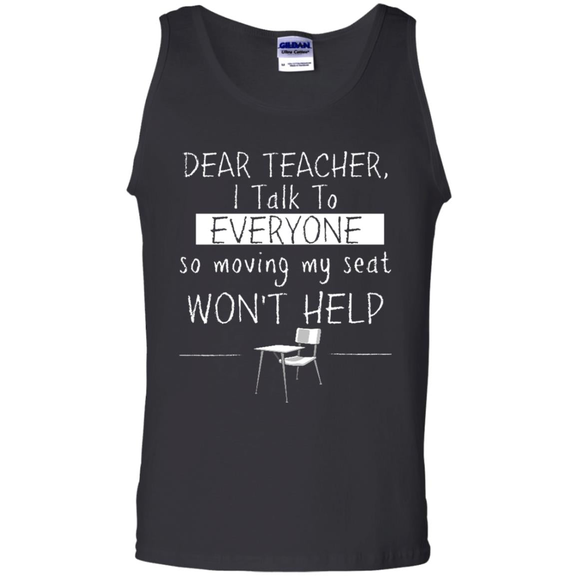 Dear Teacher I Talk To Everyone So Moving My Seat Student T-shirt Black