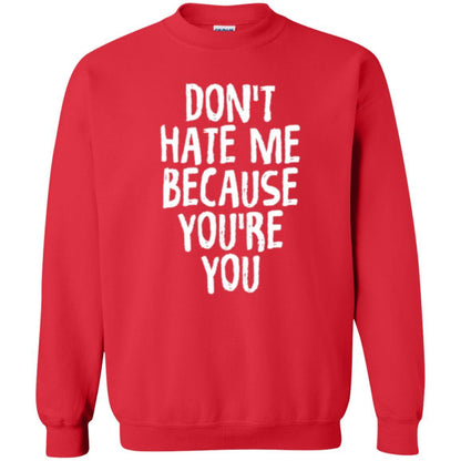 Don't Hate Me Because You_re You T-shirt Red