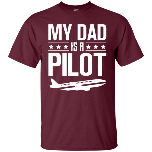 My Dad Is A Pilot Shirt Maroon