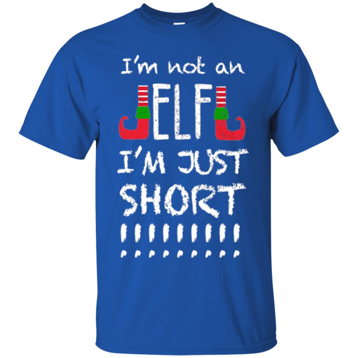 Christmas T-shirt I_m Not An Elf I_m Just Short Royal