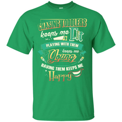 Chasing Toddlers Keeps Me Fit Shirt Irish Green