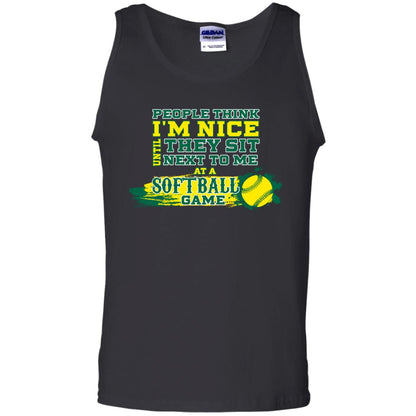 People Think I'm Nice Until They Sit Next To Me At A Softball Game Shirt For Mens Or Womens Black