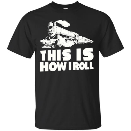 This Is How I Roll Train Driver T-shirt Black