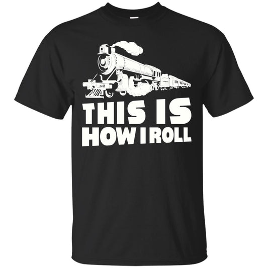 This Is How I Roll Train Driver T-shirt Black