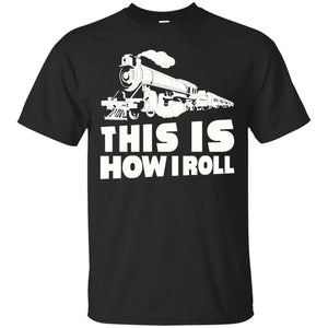 This Is How I Roll Train Driver T-shirt