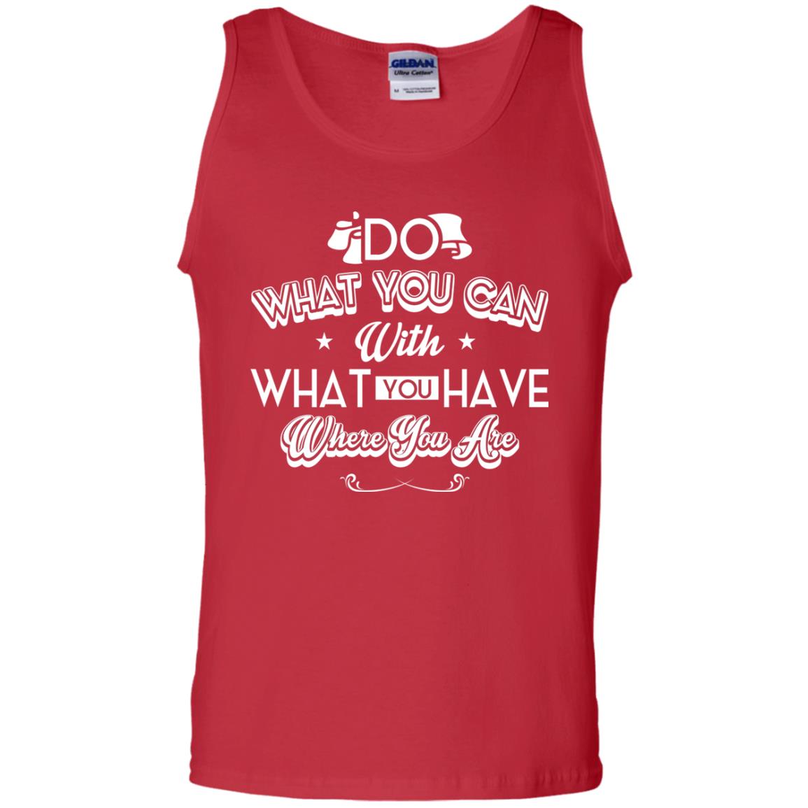 Do What You Can With What You Have Where You Are T-shirt Red