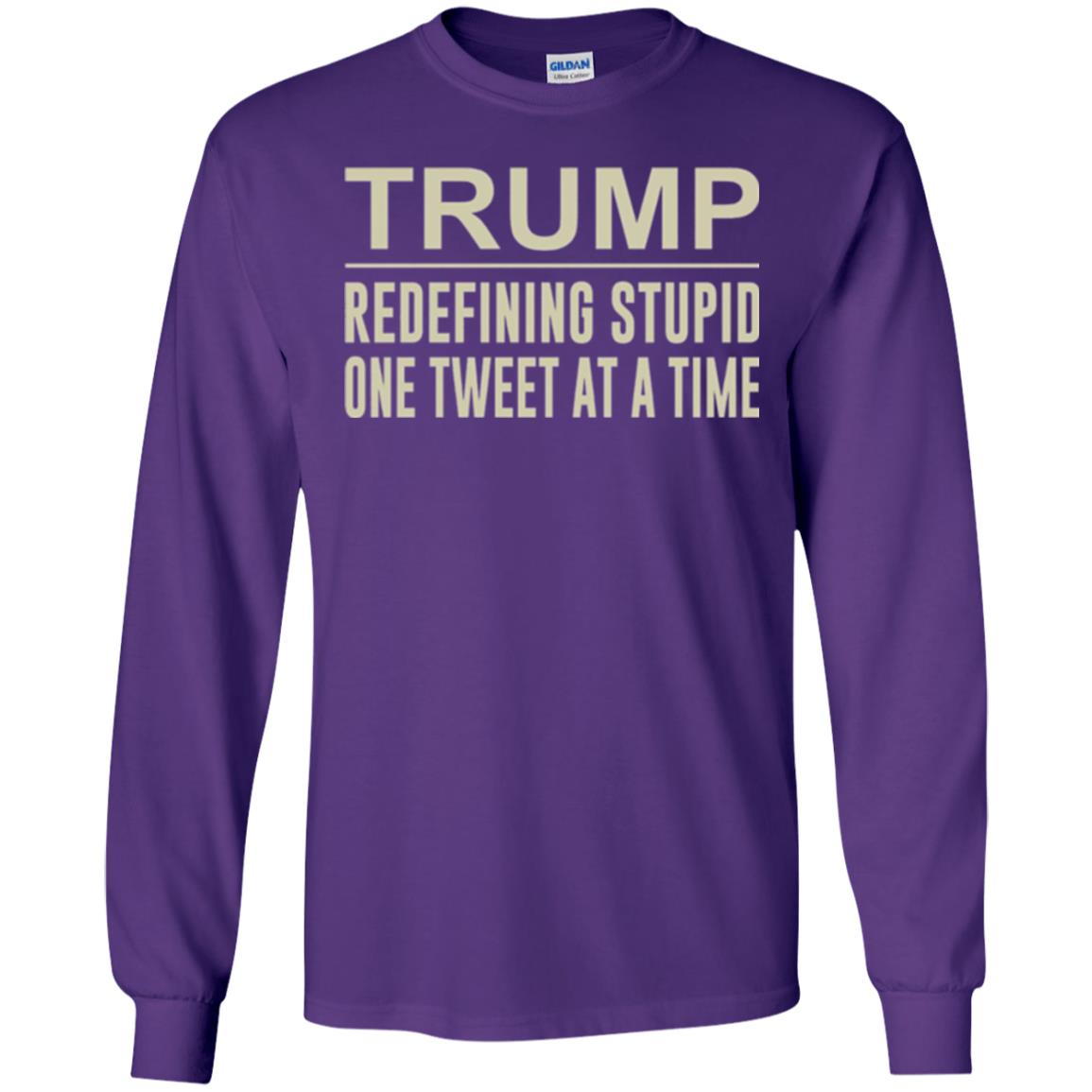Trump - Redefining Stupid One Tweet At A Time T-shirt Purple