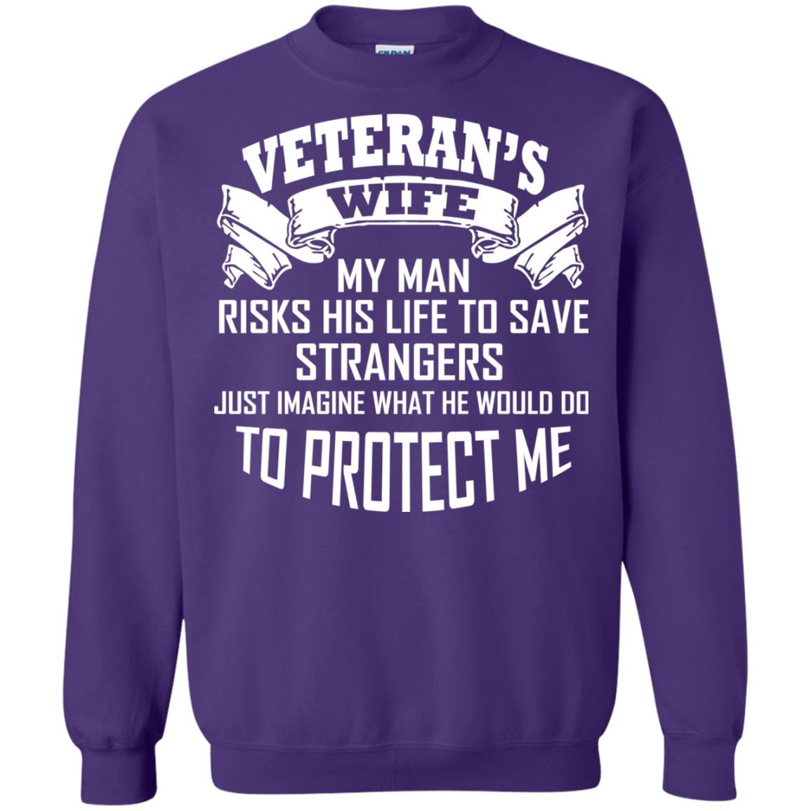 Veteran_s Wife My Man Risks His Life To Save Strangers Just Imagine What He Would Do To Protect Me Purple