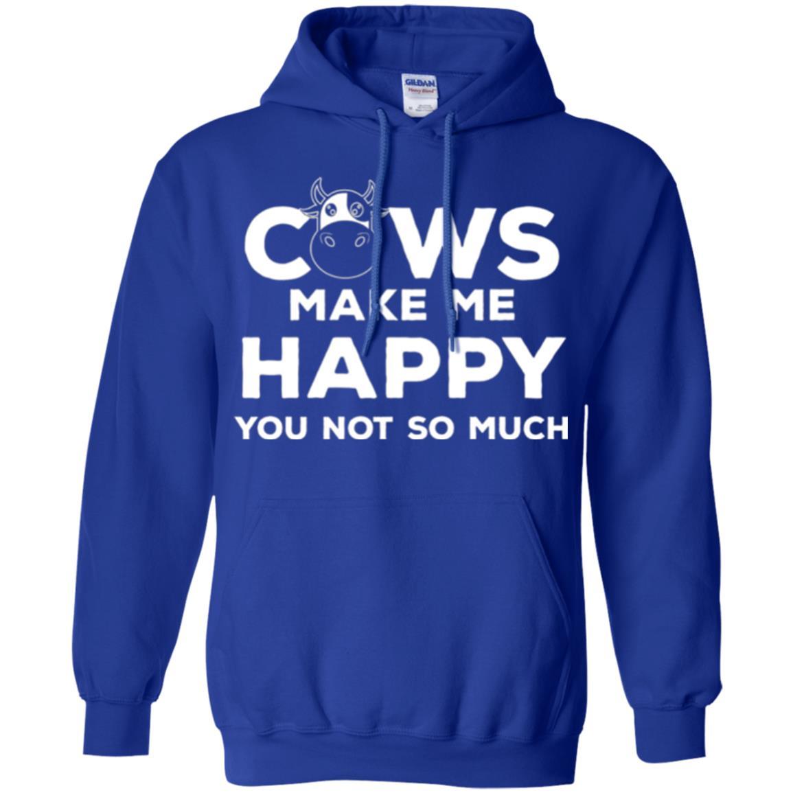 Cows Lover T-shirt Cow Make Me Happy You Not So Much Royal