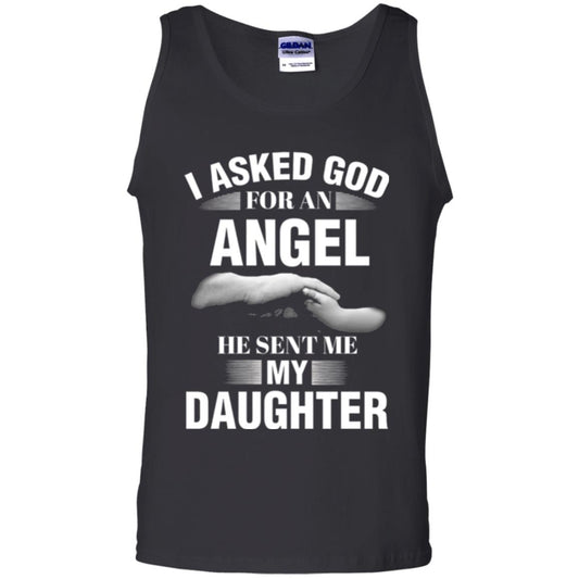 Fathers Day T-shirt I Asked God For An Angel He Sent Me My Daughter Black