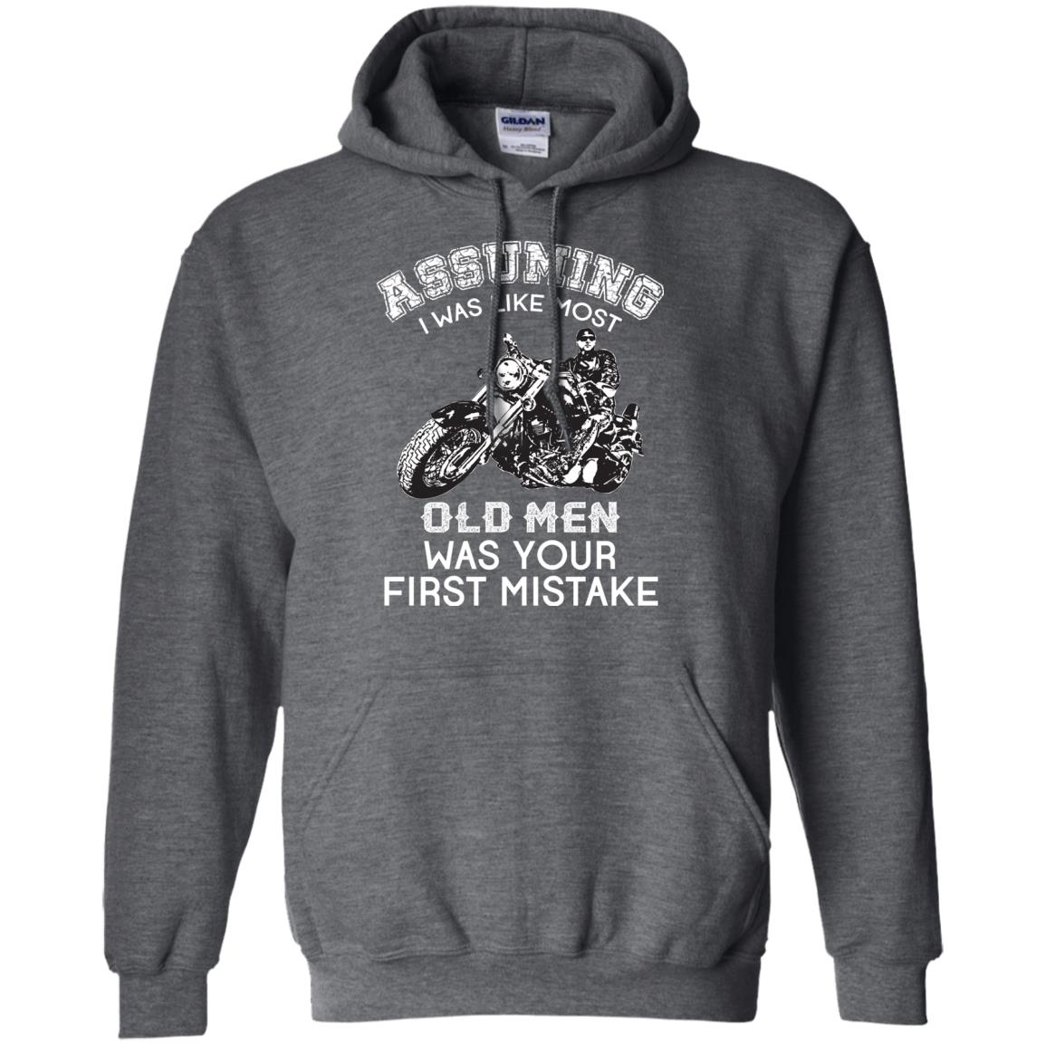 Assuming I Was Like Most Old Men Motorcycle Lover T-shirt Dark Heather